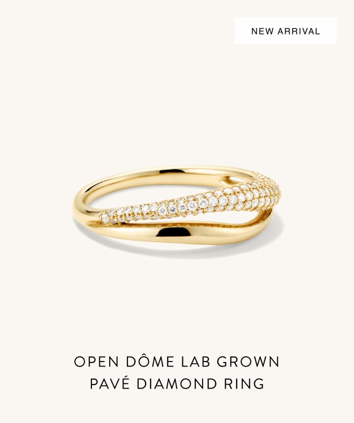 New Arrival. Open Dôme Lab Grown Pavé Diamond Ring. New Arrival. Open Dôme Lab Grown Pavé Diamond Ring.