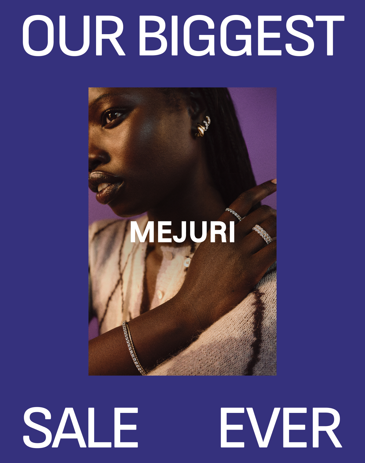 Mejuri. Our Biggest Sale Ever.