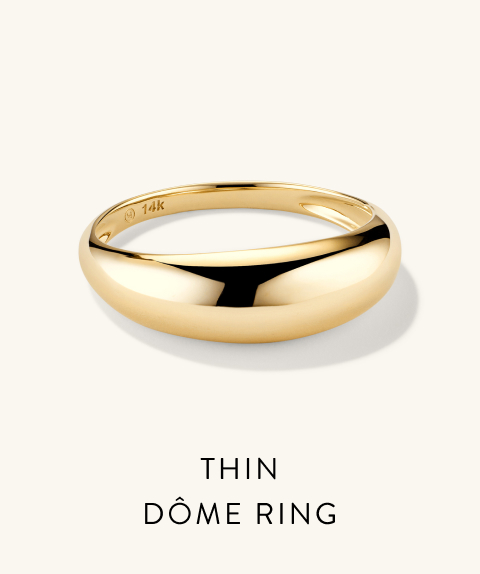 Thin Dôme Ring.