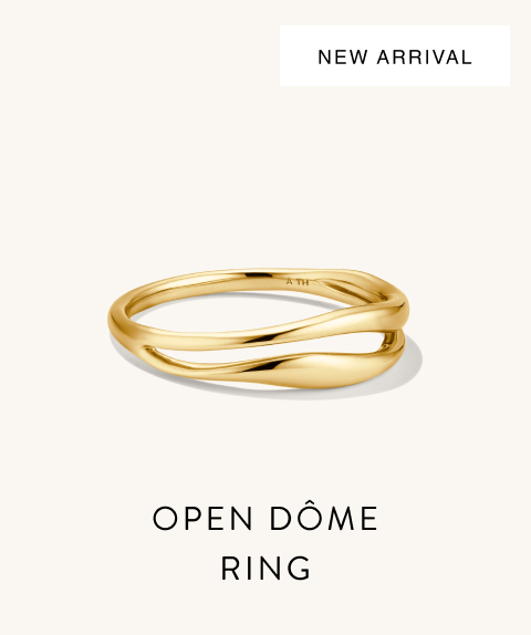 New Arrival. Open Dôme Ring. New Arrival. Open Dôme Ring.