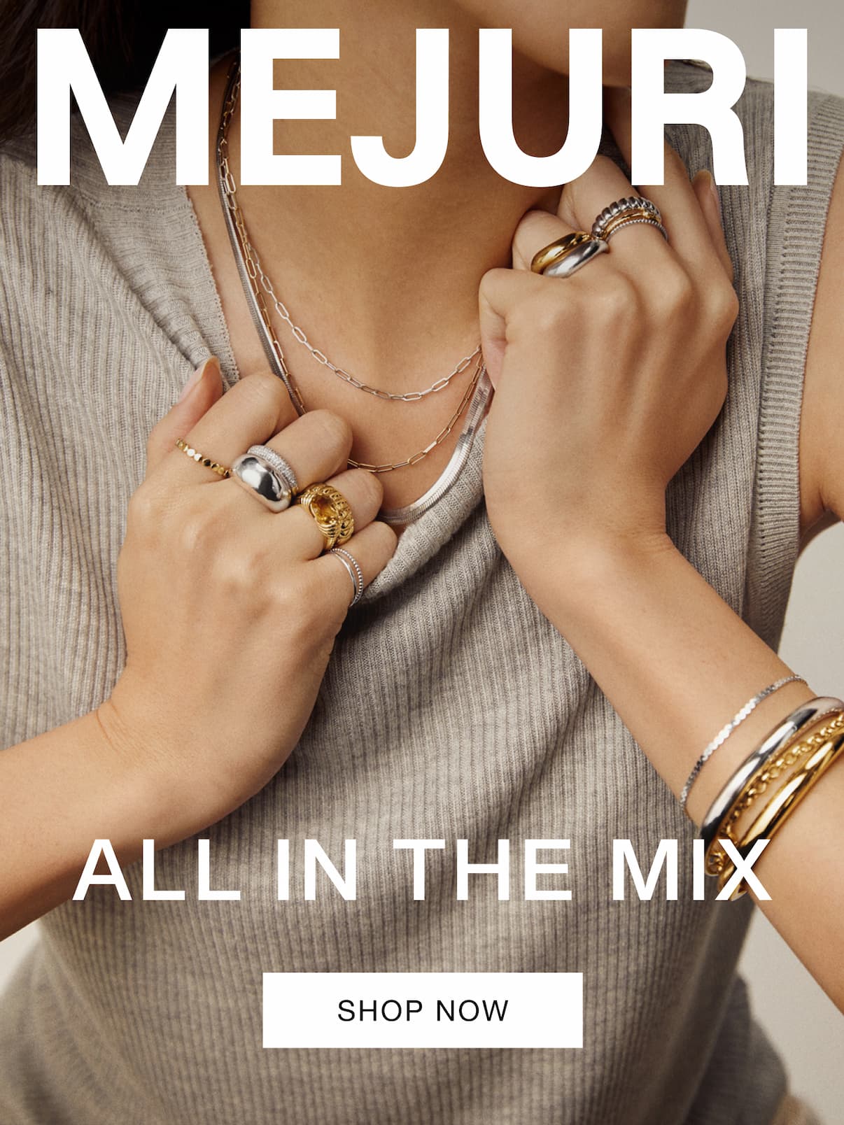 Mejuri. All In The Mix. Shop Now.