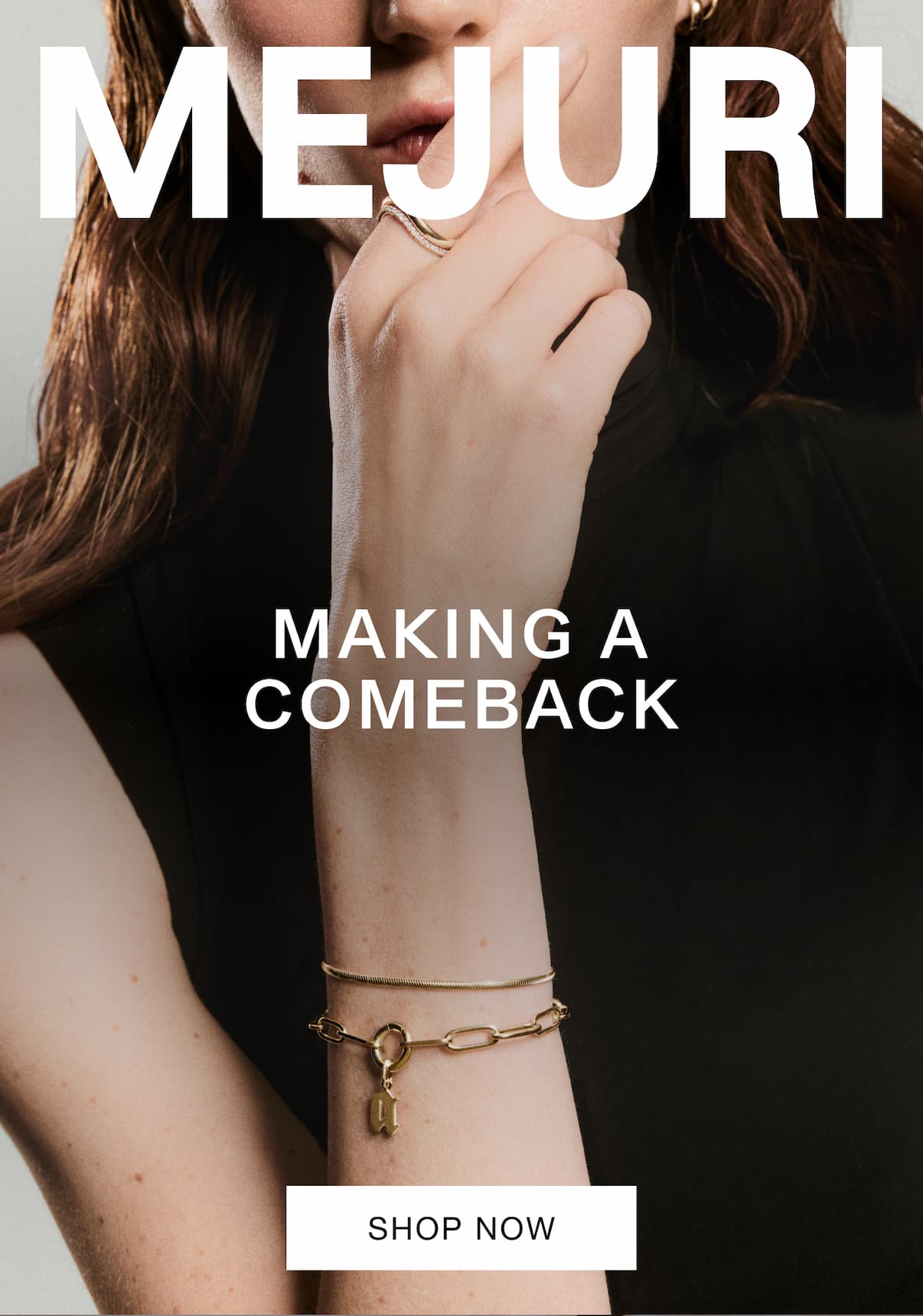 Mejuri. Making A Comeback. Shop Now.