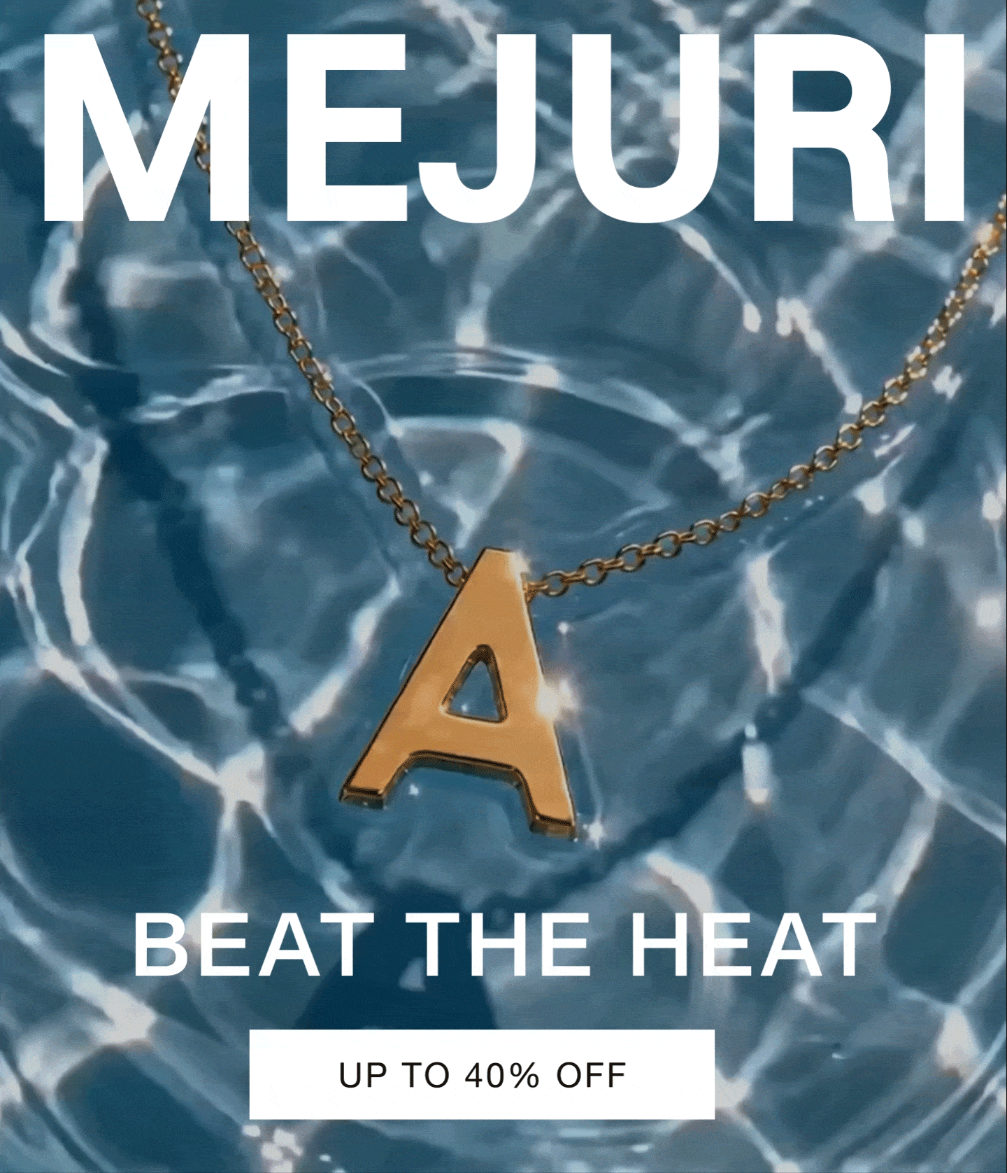 Beat The Heat. Up to 40% off. Beat The Heat. Up to 40% off.