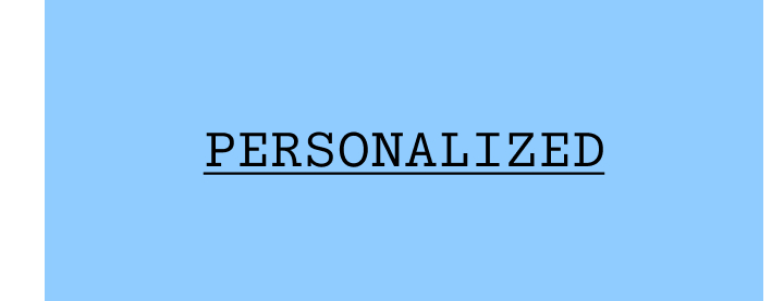 Personalized.