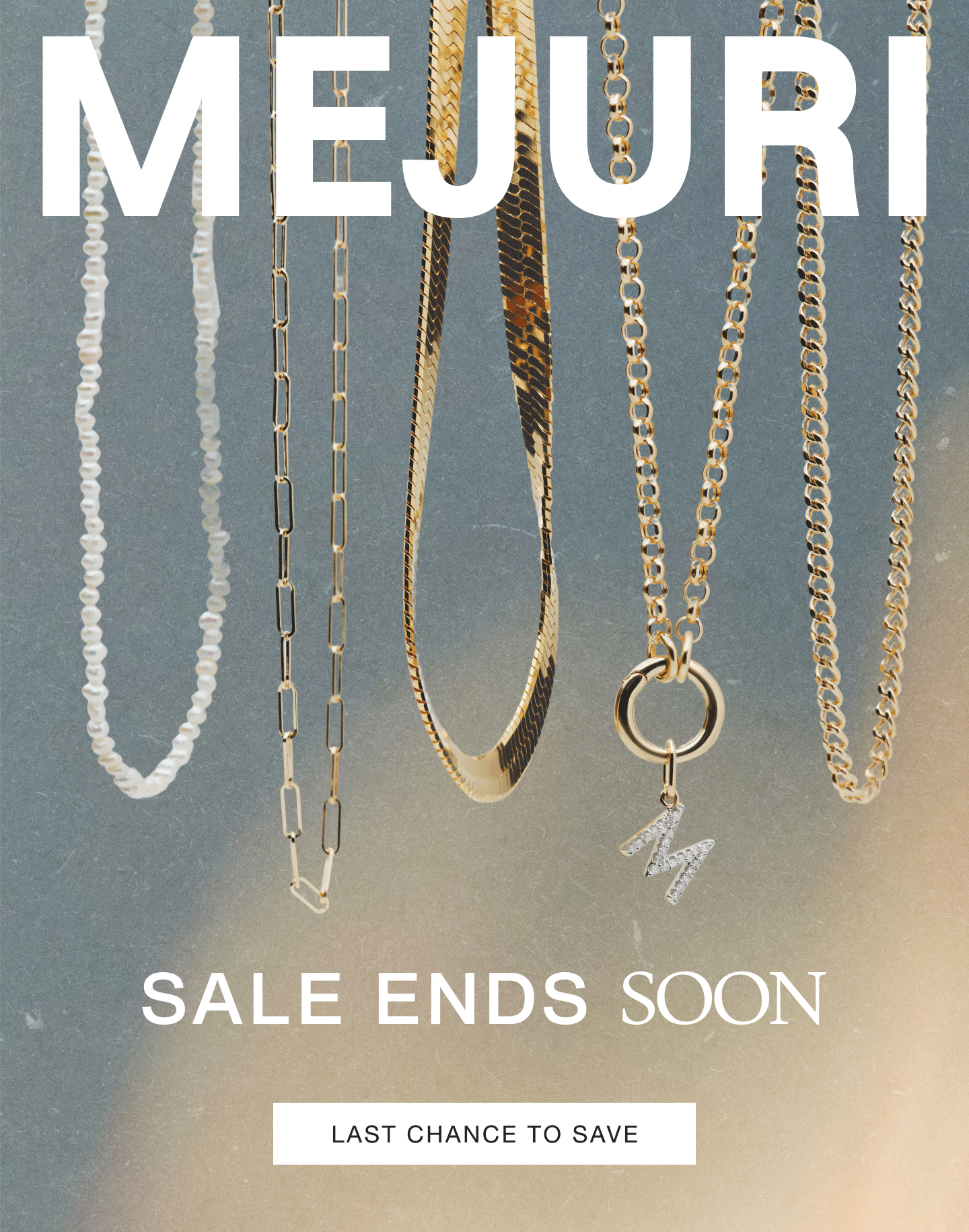 Mejuri. Sale Ends Soon. Last Chance to Save.