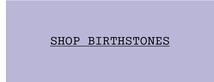 Shop Birthstones.