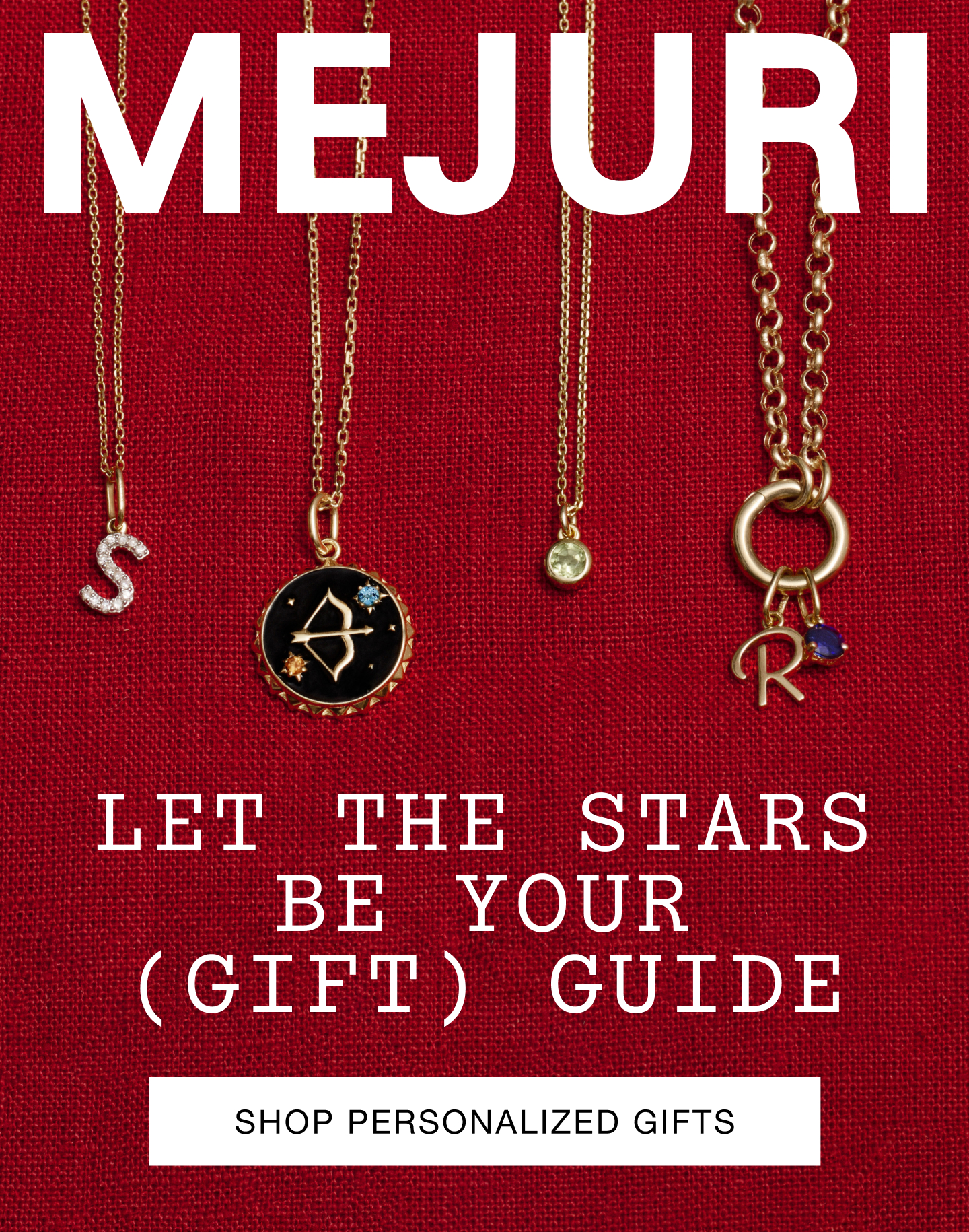 Mejuri. Let The Stars Be Your (Gift) Guide. Shop Personalized Gifts.