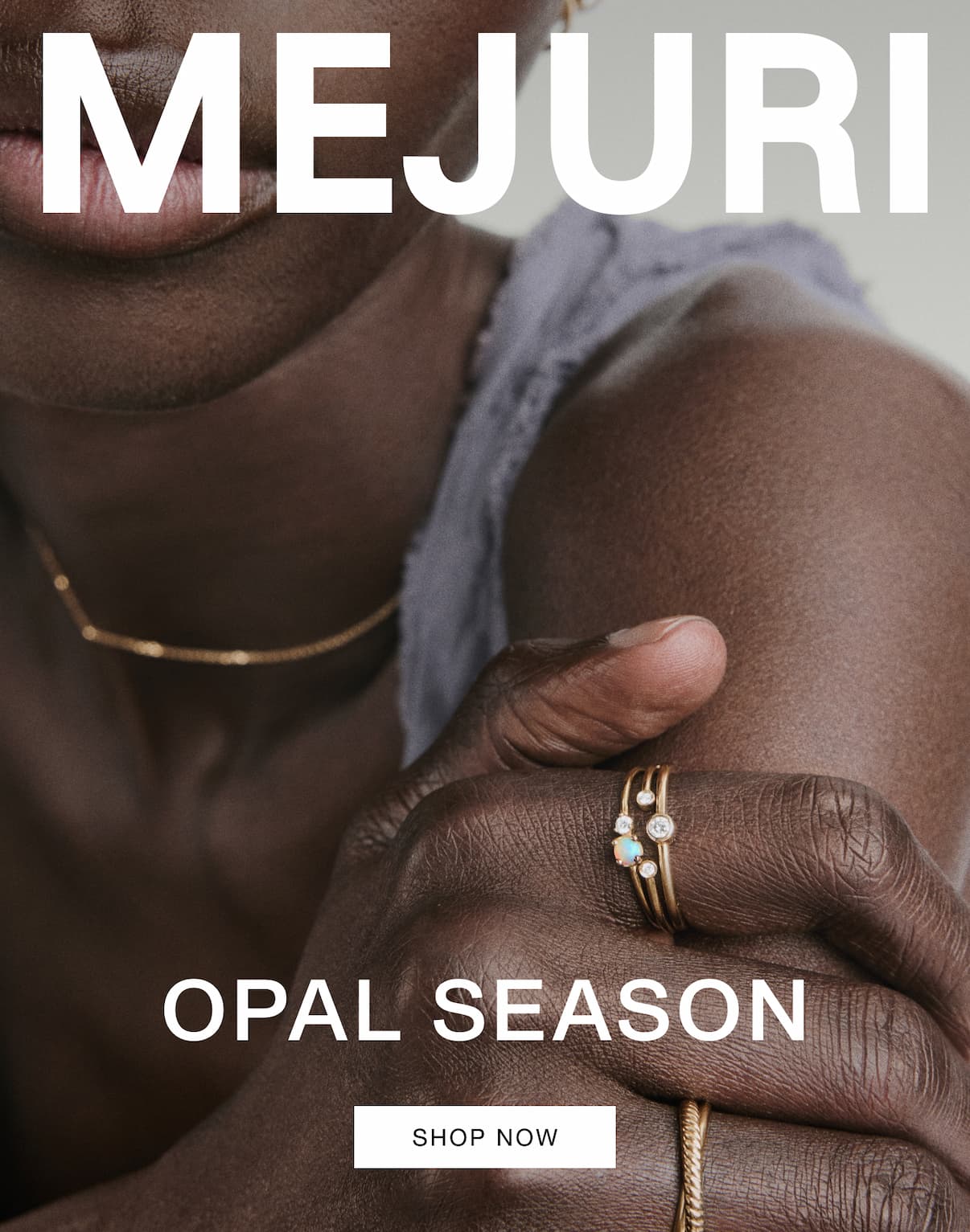 Mejuri. Opal Season. Shop Now.
