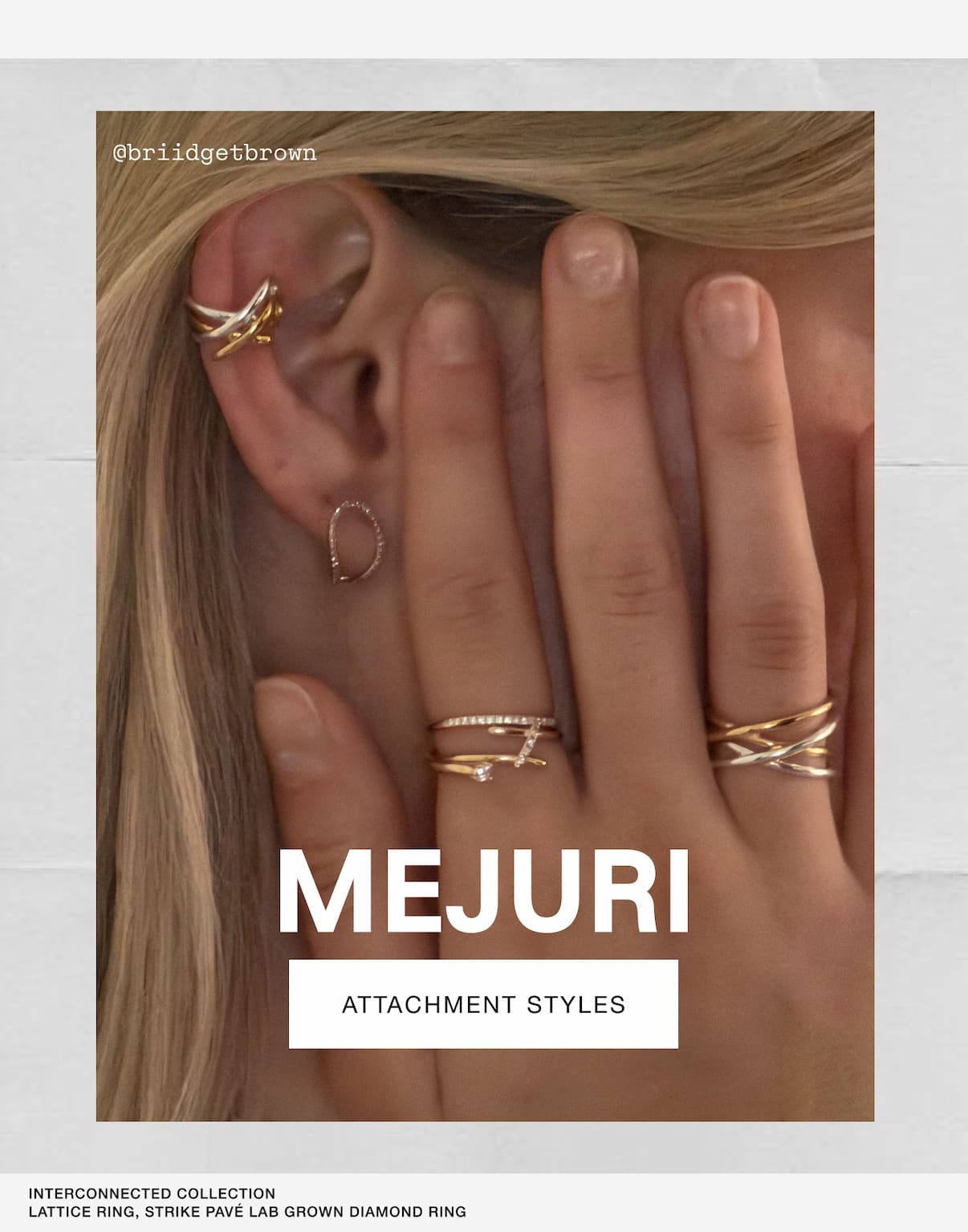 Mejuri. Attachment Styles. @briidgetbrown styling Interconnected.