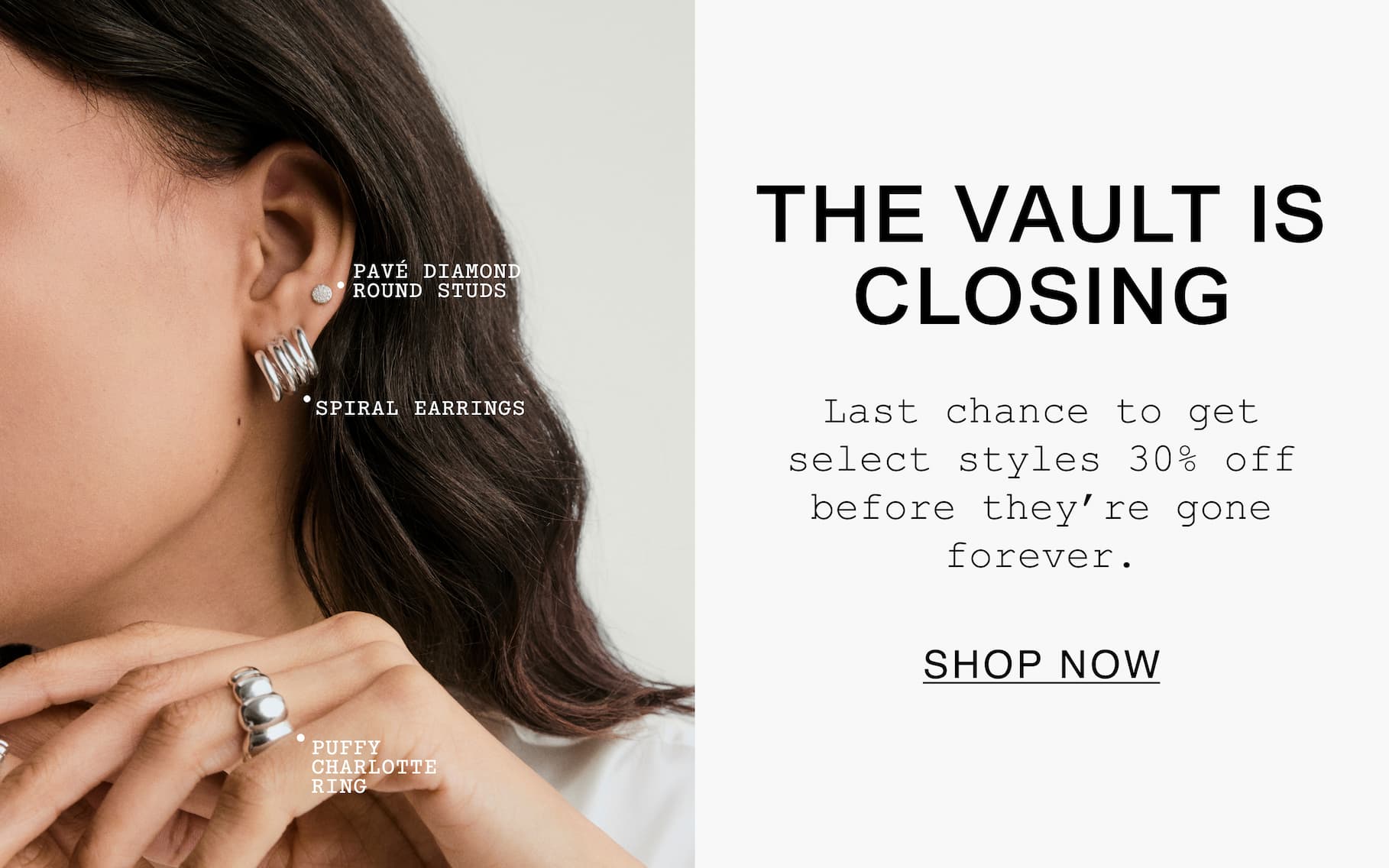 The Vault Is Closing. Last chance to get select styles 30% off before they're gone forever. Shop Now.
