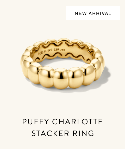 New Arrival. Puffy Charlotte Stacker Ring. New Arrival. Puffy Charlotte Stacker Ring.