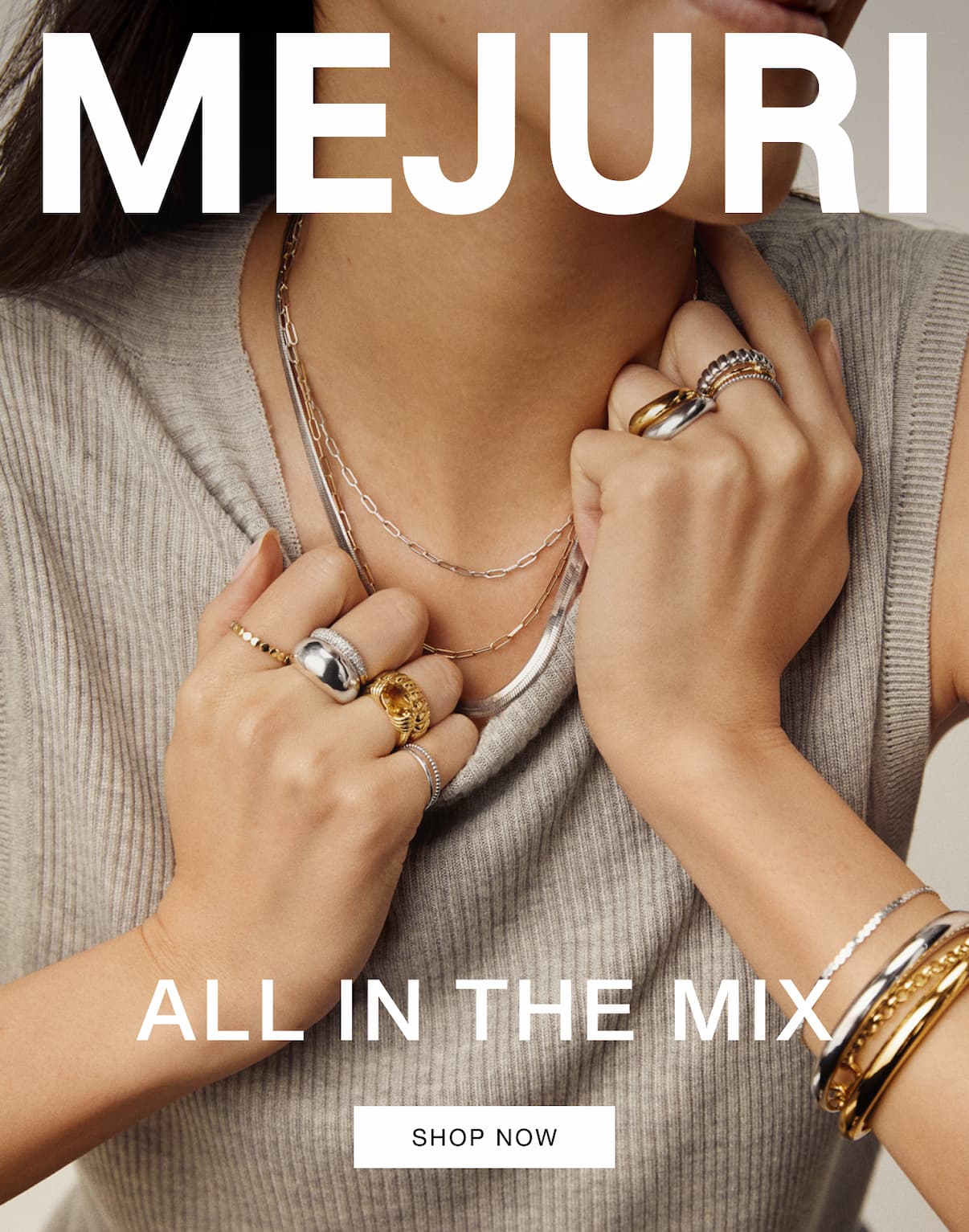 Mejuri. All In The Mix. Shop Now.