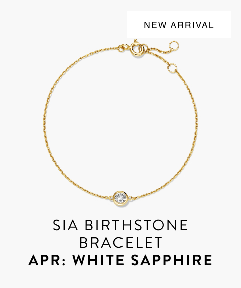 New Arrival. Sia Birthstone Bracelet. Apr: White Sapphire.