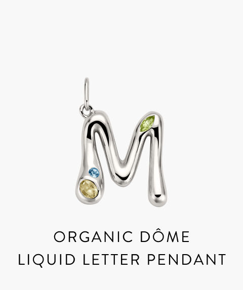 Organic Dôme Liquid Letter Pendant.