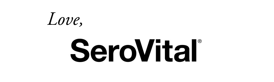 Love, SeroVital 