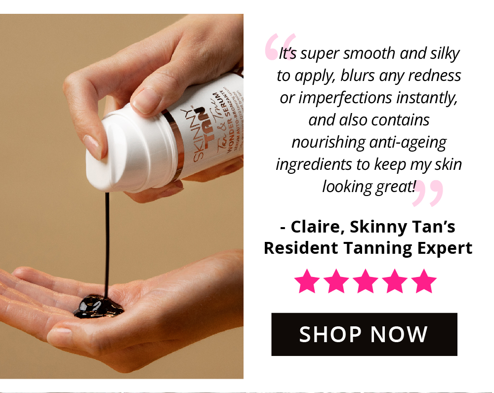 Wonder Serum The Tan Your Skin Deserves Skinny Ta