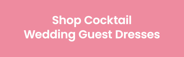 Shop_Cocktail_Wedding_Guest_Dresses