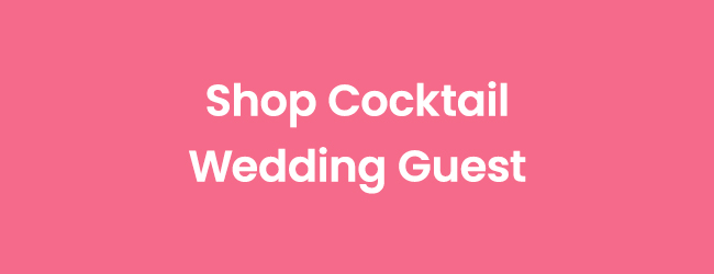 Shop_Cocktail_Wedding_Guest_Dresses