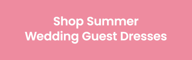 Shop_Summer_Wedding_Guest_Dresses