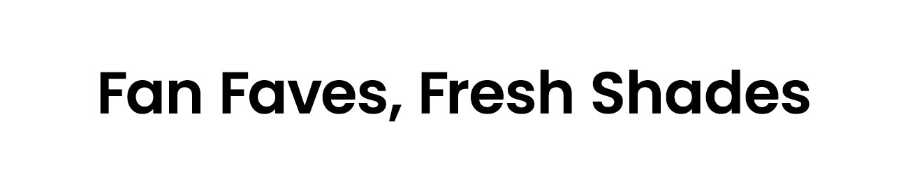 Fan_Faves_Fresh_Shades