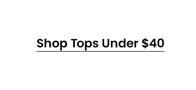 Shop_Tops_Under_40