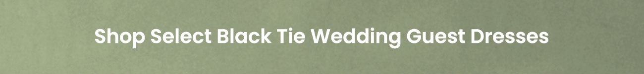 Shop_Black_Tie_Wedding_Guest_Dresses