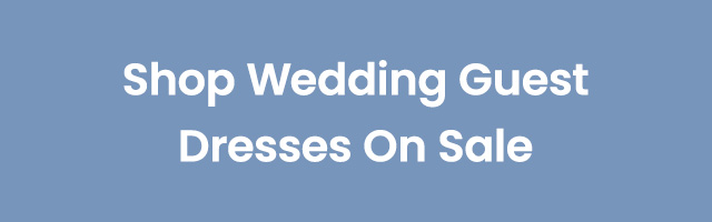 Shop_Wedding_Guest_Dresses_On_Sale