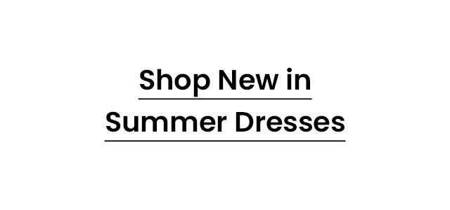 Shop_New_In_Summer_Dresses