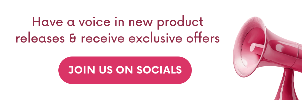 Have a voice in new product releases & receive exclusive offers. JOIN US ON SOCIALS.