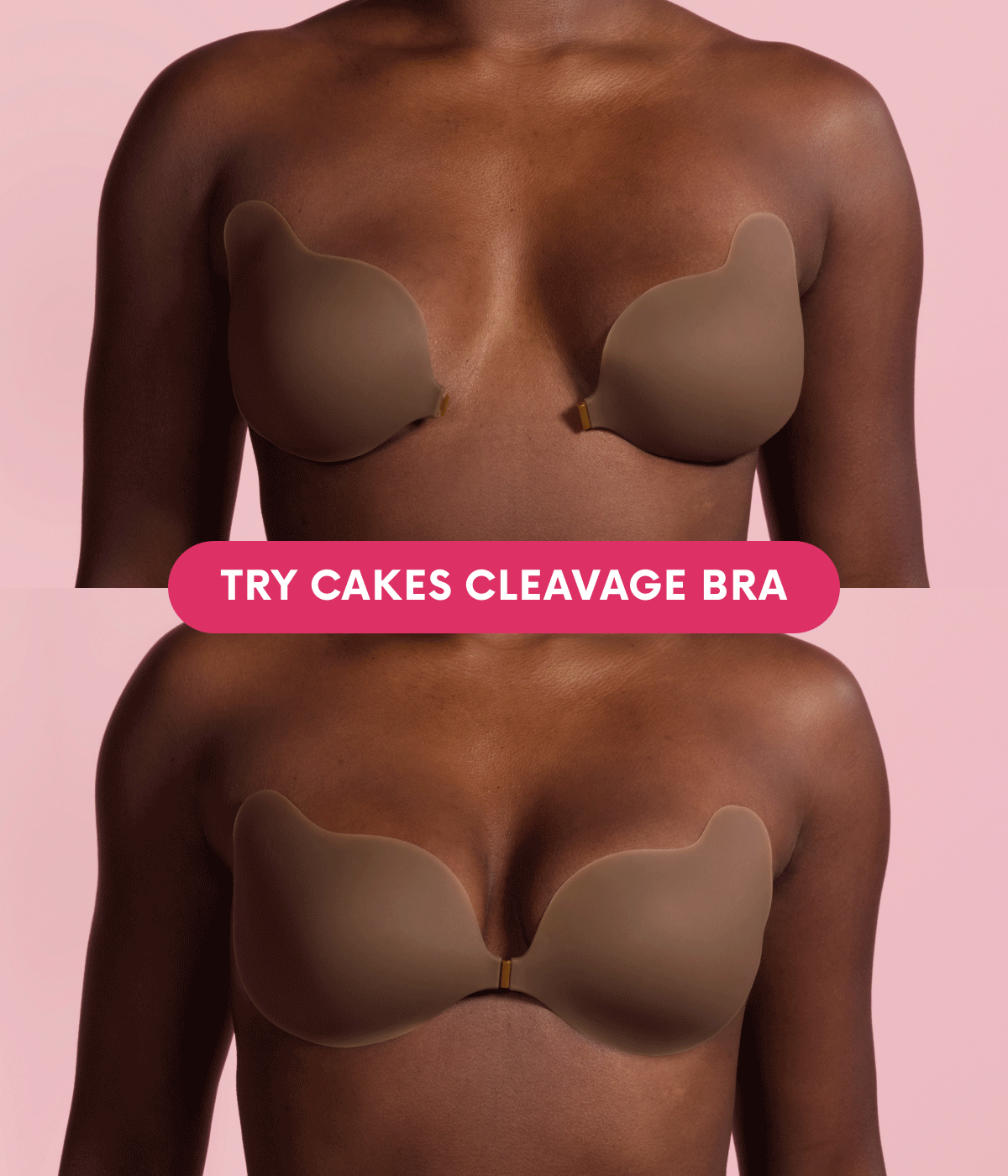 Try CAKES cleavage bra