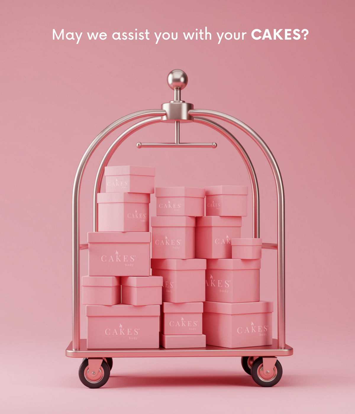 May we assist you with your CAKES?