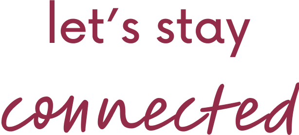 let's stay connected