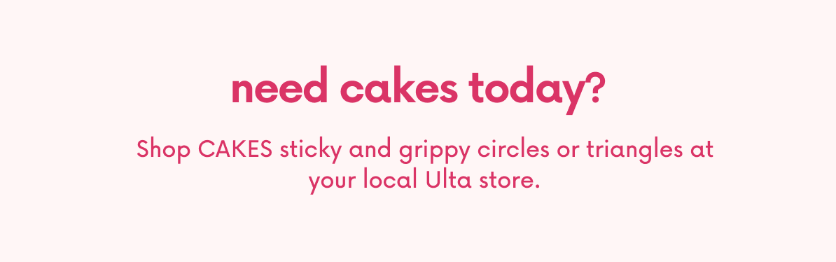 Need Cakes Today? Shop Cakes at Ulta