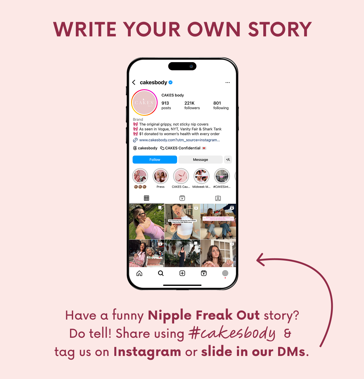 WRITE YOUR OWN STORY. Have a funny Nipple Freak Out story? Do tell! Share using #cakesbody & tag us on Instagram or slide in our DMs.