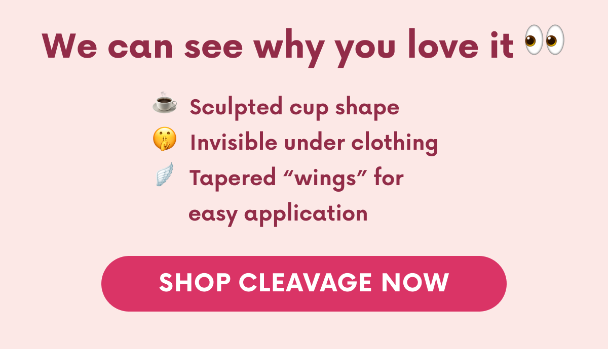 Shop cleavage now