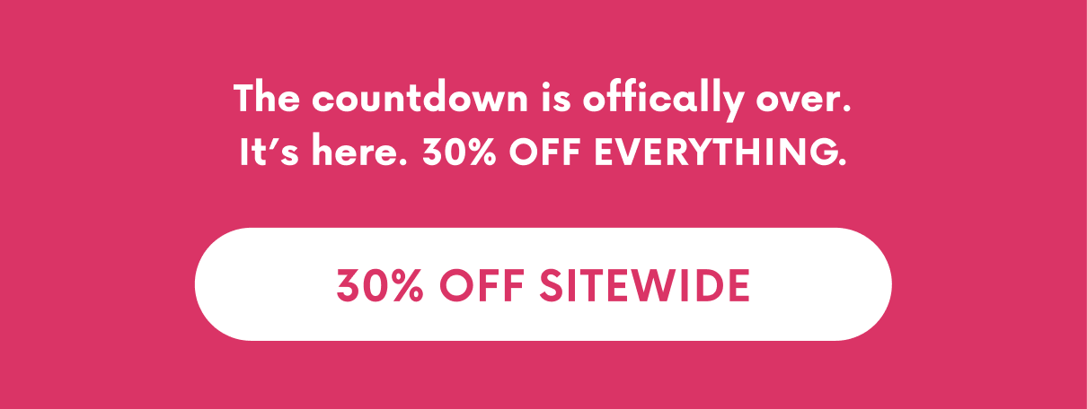 SAVE 30% SITEWIDE
