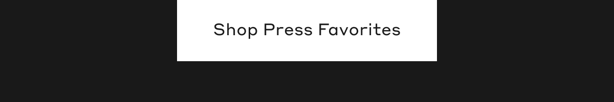 Shop Press Favorites