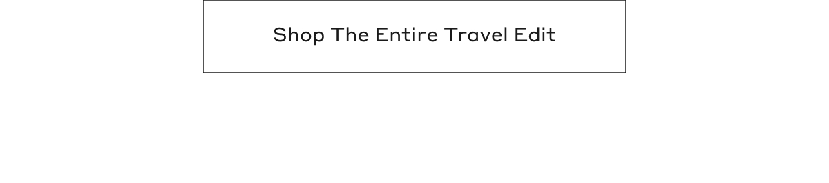 Shop The Entire Travel Edit