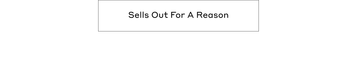 Sells Out For A Reason
