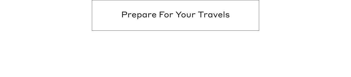 Prepare For Your Travels 