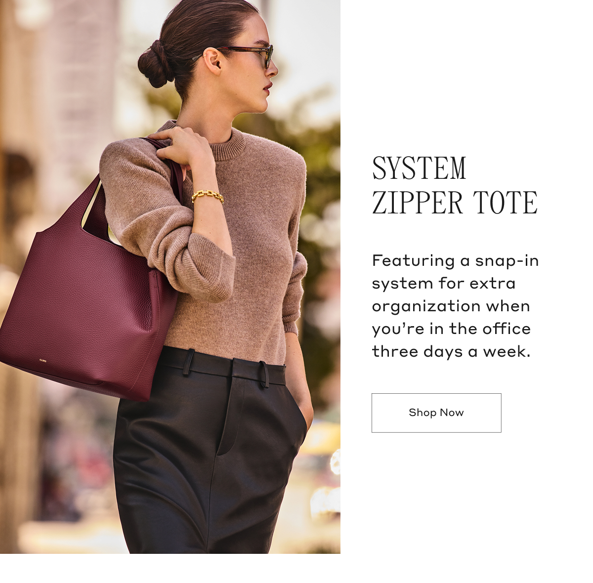 SYSTEM ZIPPER TOTE Featuring a snap-in system for extra organization when you're in the office three days a week. Shop Now