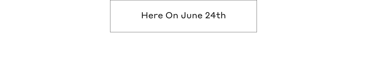 Here On June 24th