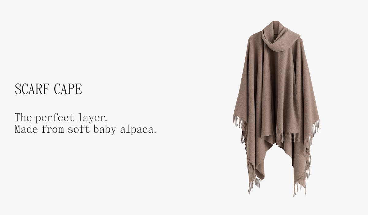 SCARF CAPE The perfect layer. Made from soft baby alpaca.