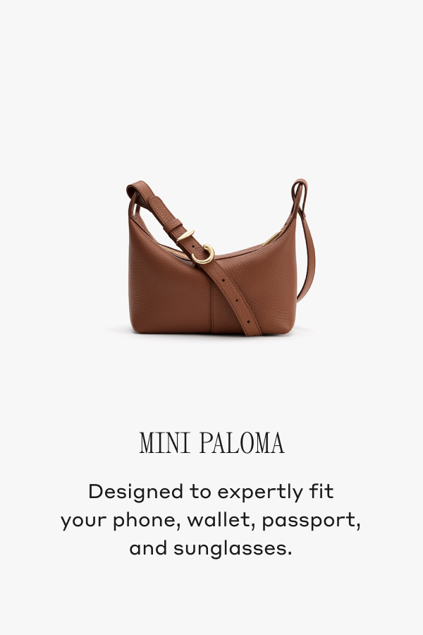 Mini Paloma Designed to expertly fit your phone, wallet, passport, and sunglasses.