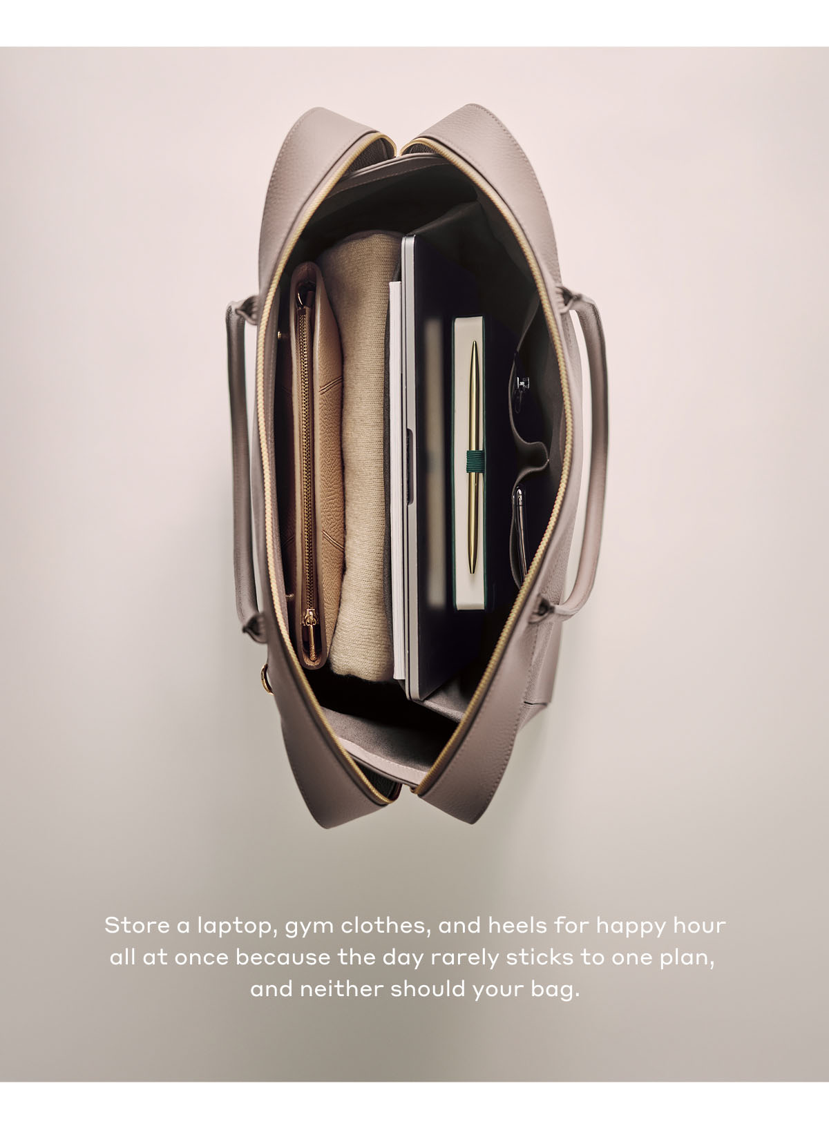 Store a laptop, gym clothes, and heels for happy hour all at once because the day rarely sticks to one plan, and neither should your bag. 