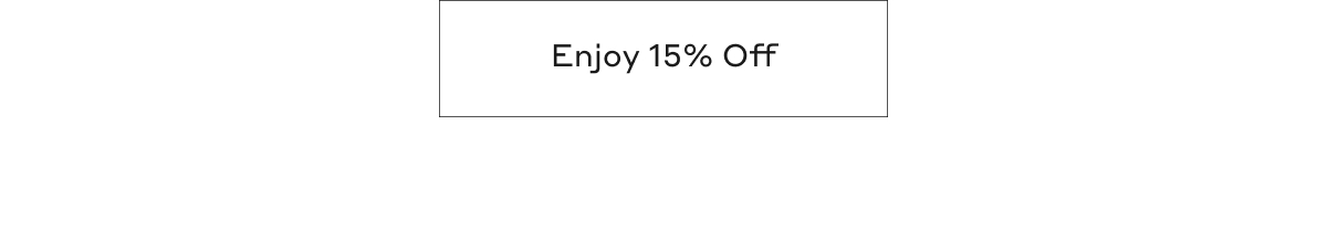 Enjoy 15% Off