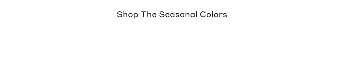 Shop The Seasonal Colors