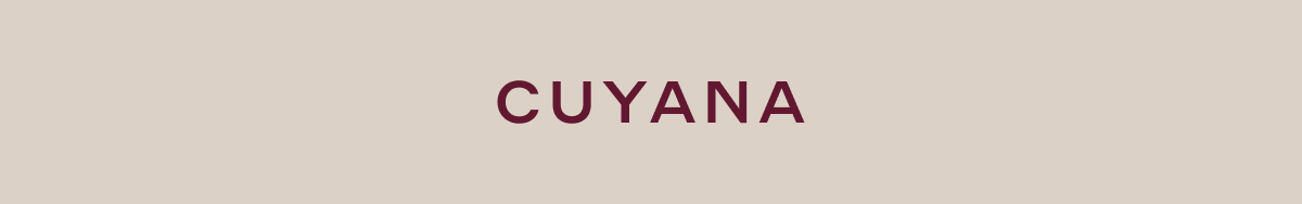 CUYANA COMING SOON THE ANNIVERSARY COLLECTION