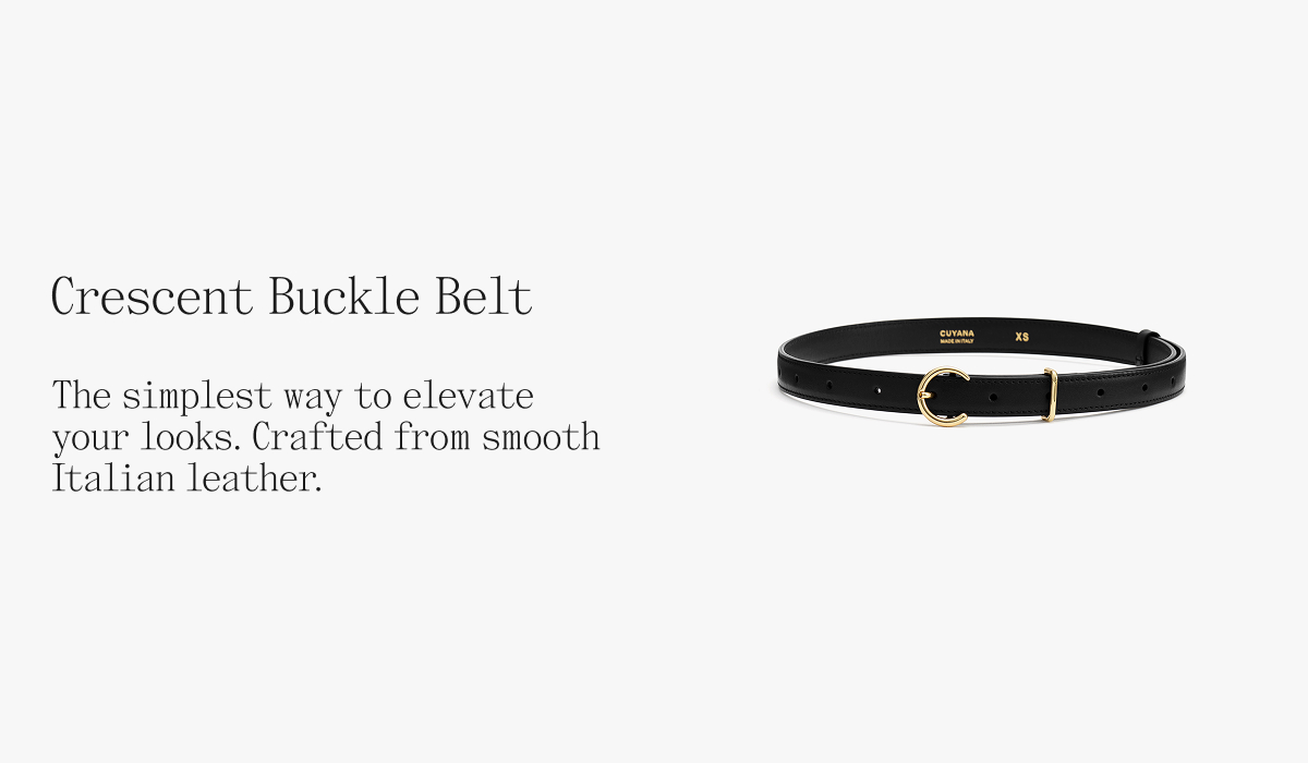 Crescent Buckle Belt The simplest way to elevate your looks. Crafted from smooth Italian leather.