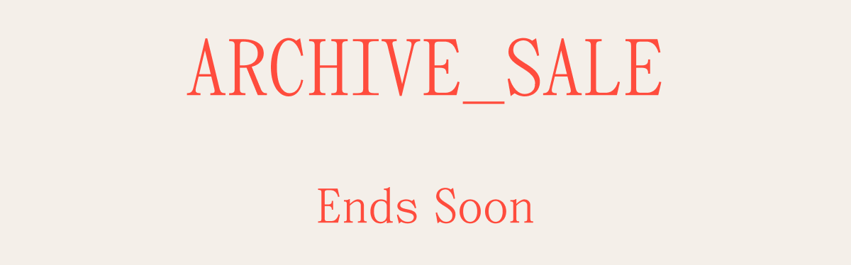 Archive Sale Ends Soon